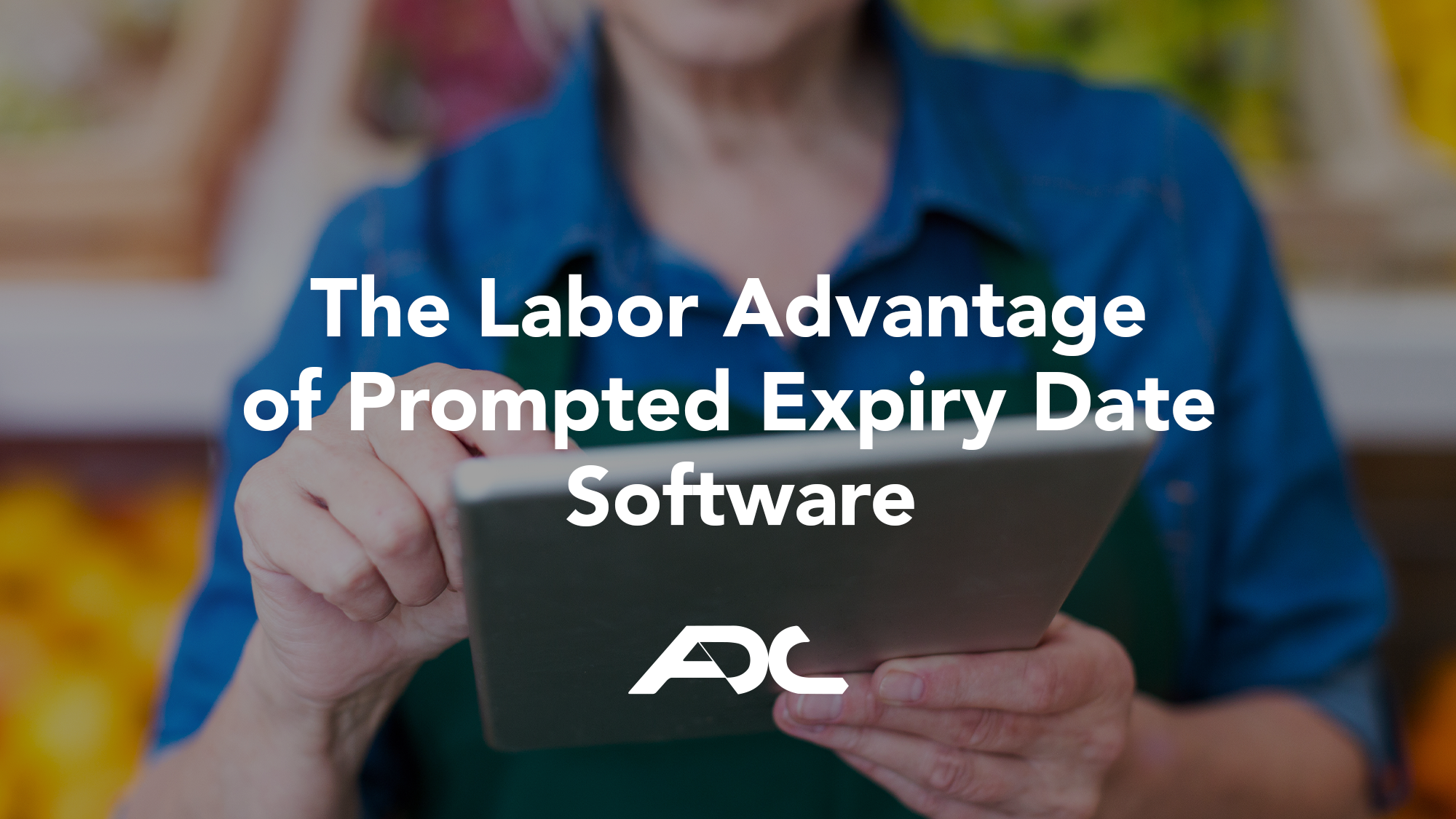 The Labor Advantage of Prompted Expiry Date Software